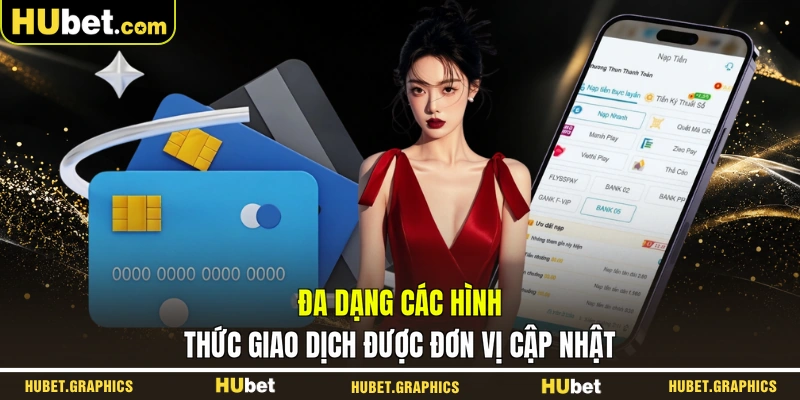 Đa dạng các hình thức giao dịch được đơn vị cập nhật