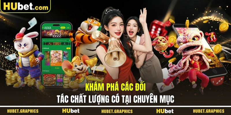 Khám phá các đối tác chất lượng có tại chuyên mục