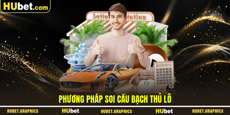 Phương pháp soi cầu bạch thủ lô